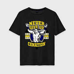 Женская футболка оверсайз Never Give Up: Cenation