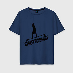 Футболка оверсайз женская Street WorkOut, цвет: тёмно-синий