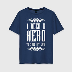 Женская футболка оверсайз Skillet: I need a Hero