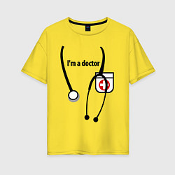 Женская футболка оверсайз I m doctor