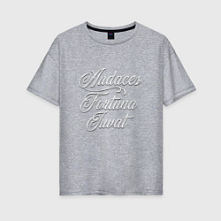 Женская футболка оверсайз Audaces Fortuna Juvat