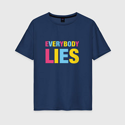 Футболка оверсайз женская Everybody Lies, цвет: тёмно-синий