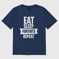 Футболка оверсайз женская Eat Sleep Fortnite Repeat, цвет: тёмно-синий
