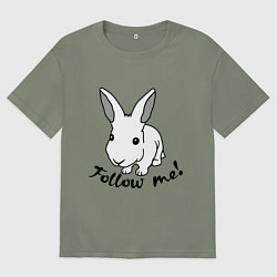 Женская футболка оверсайз Rabbit: follow me