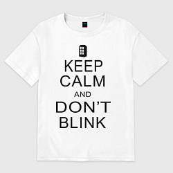 Женская футболка оверсайз Keep Calm & Don't Blink