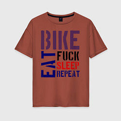 Футболка оверсайз женская Bike eat sleep repeat, цвет: кирпичный