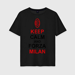 Футболка оверсайз женская Keep Calm & Forza Milan, цвет: черный