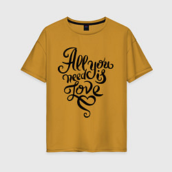 Женская футболка оверсайз All you need is love