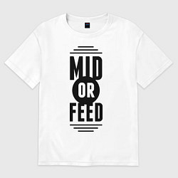 Женская футболка оверсайз Mid or feed
