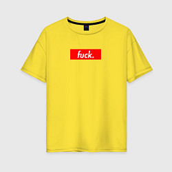 Футболка оверсайз женская Fuck Supreme, цвет: желтый