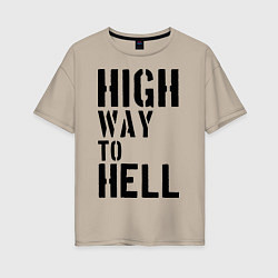 Женская футболка оверсайз High way to hell