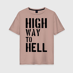 Футболка оверсайз женская High way to hell, цвет: пыльно-розовый