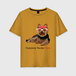 Футболка оверсайз женская Yorkshire terrier mom, цвет: горчичный