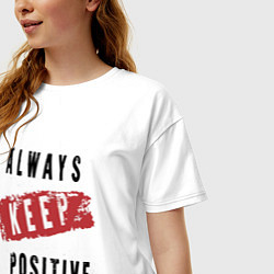 Футболка оверсайз женская Always Keep Positive, цвет: белый — фото 2