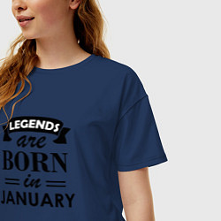 Футболка оверсайз женская Legends are born in january, цвет: тёмно-синий — фото 2