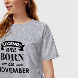 Футболка оверсайз женская Legends are born in November, цвет: меланж — фото 2