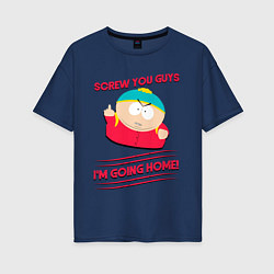 Футболка оверсайз женская Cartman - Screw You Guys, цвет: тёмно-синий