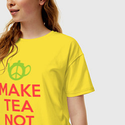 Футболка оверсайз женская Make tea not war, цвет: желтый — фото 2