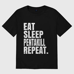 Женская футболка оверсайз EAT SLEEP PENTAKILL REPEAT