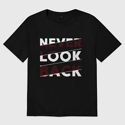 Футболка оверсайз женская Never look back, цвет: черный