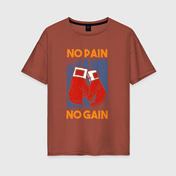 Женская футболка оверсайз No Pain No Gain