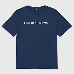 Женская футболка оверсайз BOSS OF THIS GYM