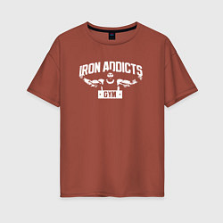 Женская футболка оверсайз Iron Addicts Gym