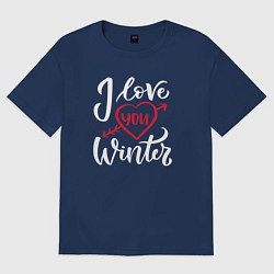 Футболка оверсайз женская Heart I love you winter, цвет: тёмно-синий