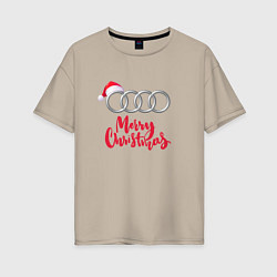 Футболка оверсайз женская AUDI MERRY CHRISTMAS, цвет: миндальный