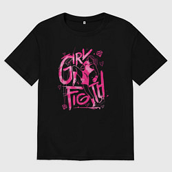 Женская футболка оверсайз GIRL FIGTH женская драка
