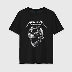 Женская футболка оверсайз Metallica Death Magnetic