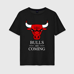 Женская футболка оверсайз Chicago Bulls are coming Чикаго Буллз
