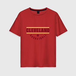 Футболка оверсайз женская Cleveland - Basketball, цвет: красный