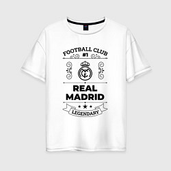 Футболка оверсайз женская Real Madrid: Football Club Number 1 Legendary, цвет: белый