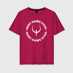 Женская футболка оверсайз Символ Quake и круглая надпись Best Game Ever