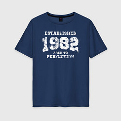 Женская футболка оверсайз Основана в 1982 году доведено до совершенства