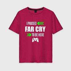 Женская футболка оверсайз I Paused Far Cry To Be Here с зелеными стрелками