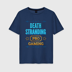 Женская футболка оверсайз Игра Death Stranding PRO Gaming