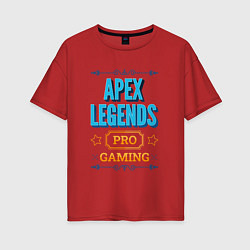 Футболка оверсайз женская Игра Apex Legends pro gaming, цвет: красный
