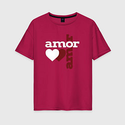 Футболка оверсайз женская Amor, Amor - два сердца, цвет: маджента