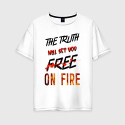 Футболка оверсайз женская The truth will set you free, цвет: белый