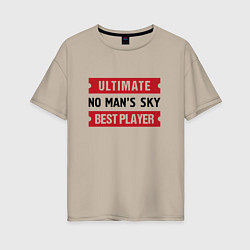 Футболка оверсайз женская No Mans Sky: Ultimate Best Player, цвет: миндальный