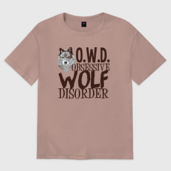 Футболка оверсайз женская Обсессивно волчье расстройство, цвет: пыльно-розовый