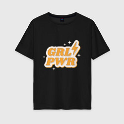 Футболка оверсайз женская Grl pwr, цвет: черный