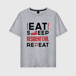 Женская футболка оверсайз Надпись: eat sleep Resident Evil repeat