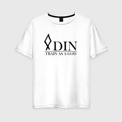 Женская футболка оверсайз Odin train as a God