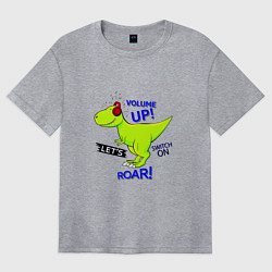 Женская футболка оверсайз Volume up lets switch on road