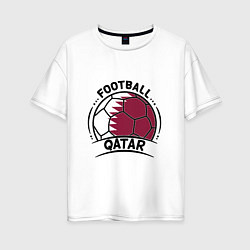 Женская футболка оверсайз Football Qatar