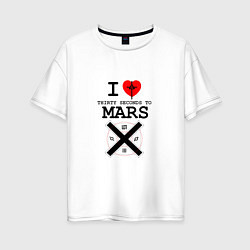 Женская футболка оверсайз I love thirty seconds to mars