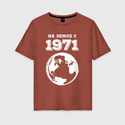 Женская футболка оверсайз На Земле с 1971 с краской на темном